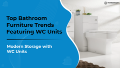 Top Bathroom Furniture Trends Featuring WC Units