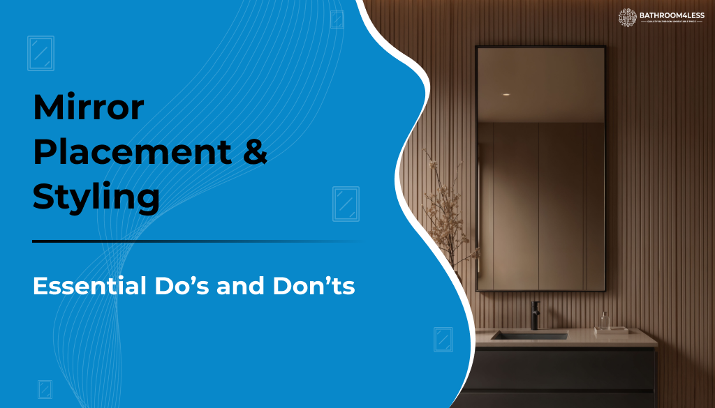 Mirror Placement & Styling: Essential Do’s and Don’ts