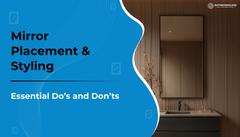 Mirror Placement & Styling: Essential Do’s and Don’ts