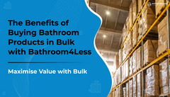 The Benefits of Buying Bathroom Products in Bulk with Bathroom4Less